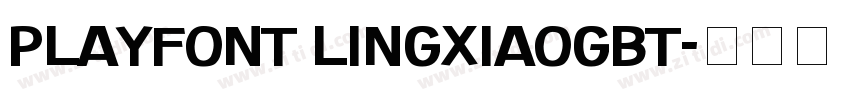 PlayFont LingxiaoGBT字体转换